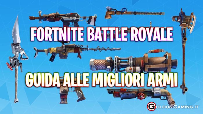 fortnite armi migliori