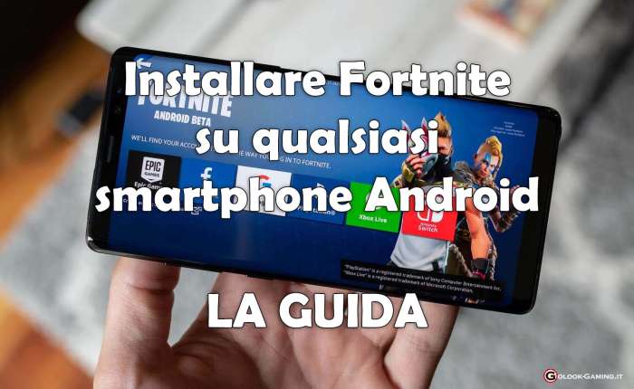 installare fortnite su qualsiasi dispositivo android