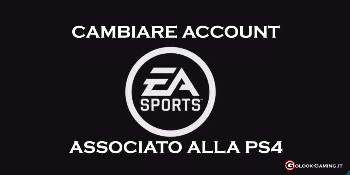 cambiare account ea ps4