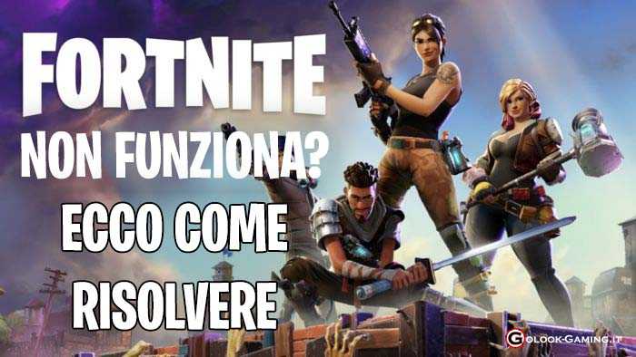 fortnite non funziona, fortnite errore di rete