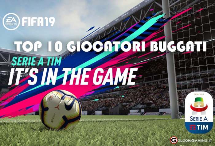 giocatori buggati serie a fifa 19 ultimate team