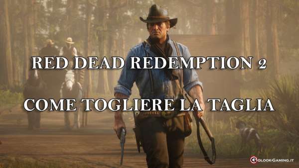 red dead redemption 2 come togliere la taglia