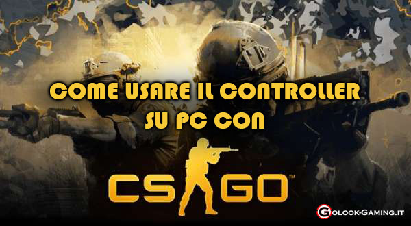 counter strike global offensive come usare controller