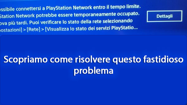 playstation network potrebbe essere temporaneamente occupato