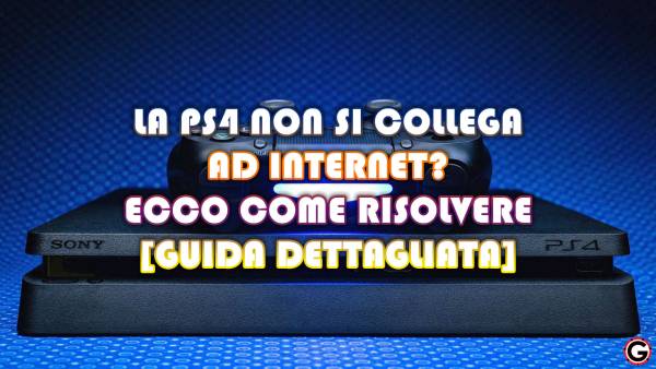 ps4 non si connette ad internet